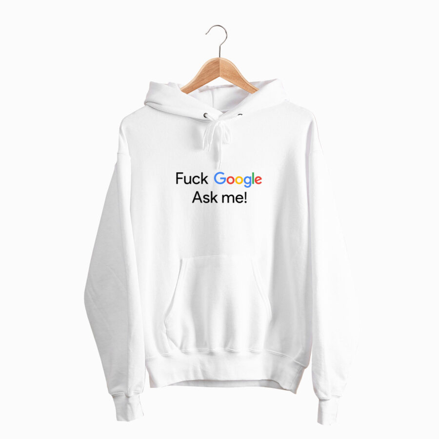 Džemperis „Fu*k Google, ask me!”