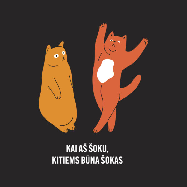 Iliustracija su užrašu „Kai aš šoku, kitiems būna šokas”