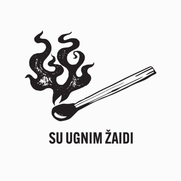 Iliustracija su užrašu „Su ugnim žaidi”